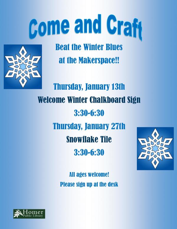 Come and Craft - Beat the Winter blues at the makerspace!!