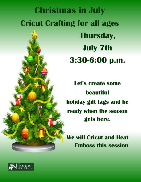 Christmas In July - Cricut Crafting For All Ages - Thursday, July 7th at 3:30pm-6pm, Let's create some beautiful holiday gift tags and be ready when the season gets here. We will Cricut and Heat Emboss this session.