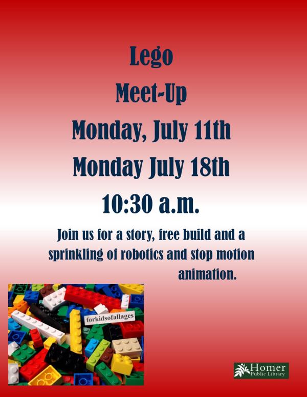 Lego Meet Up - Monday July 11th and 18th at 10:30am. Join us for a story, free build, and a sprinkling of robotics and stop motion animation.