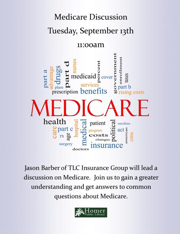 Medicare Discussion with Jason Barber, Tuesday, September 13th at 11am. Jason Barber of TLC Insurance Group will lead a discussion on Medicare. Join us to gain a greater understanding and get answers to common questions about Medicare.