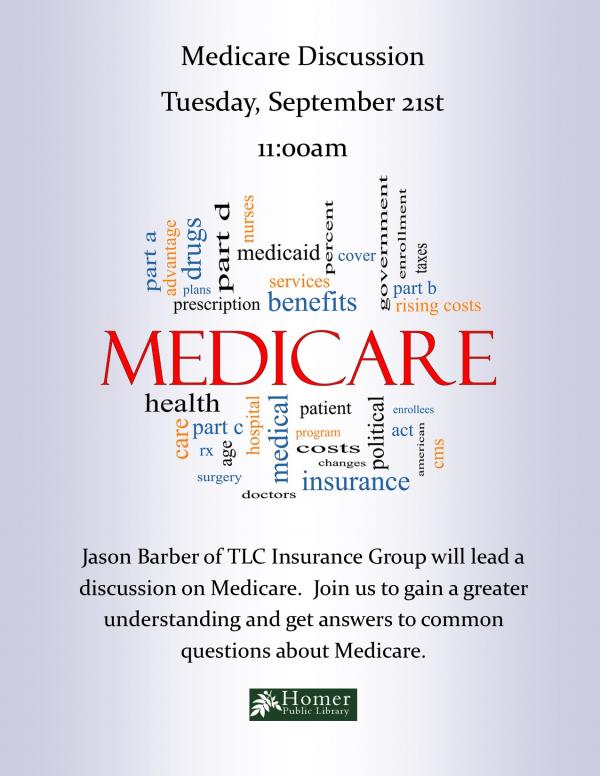 Medicare Discussion with Jason Barber, Tuesday, September 21st at 11am. Jason Barber of TLC Insurance Group will lead a discussion on Medicare. Join us to gain a greater understanding and get answers to common questions about Medicare.