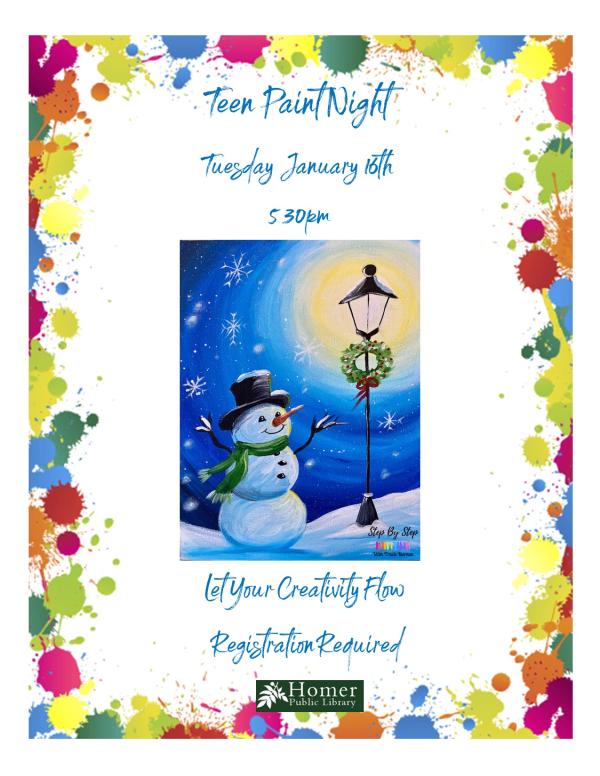 Teen Paint Night - Snowman and Lamp, Tuesday, January 16th at 5:30pm, Let your creativity flow with us! Registration required.