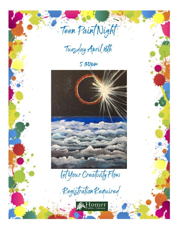 Teen Paint Night - Solar Eclipse - Tuesday, April 16th at 5:30pm - Let your creativity flow! Registration required.