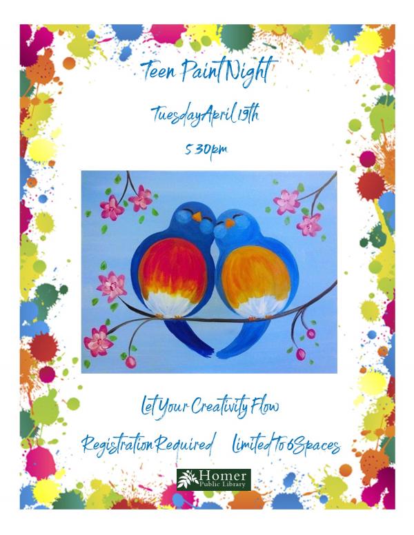 Teen Paint Night, Tuesday, April 19th at 5:30pm, 2 blue birds on a branch, Let your creativity flow. Registration required - limited to 6 spaces.