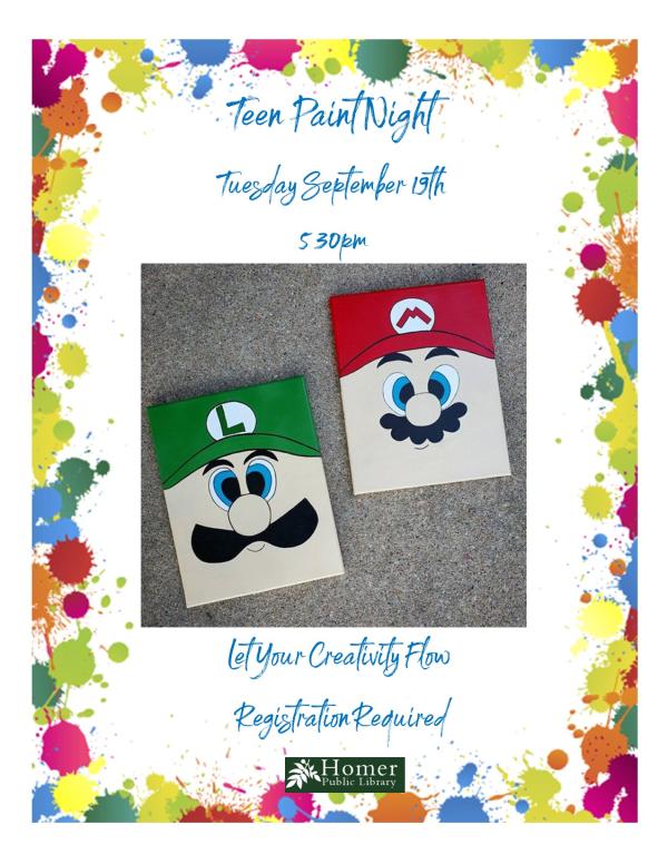 Teen Paint Night - Mario & Luigi - Tuesday, September 19th at 5:30pm. Let your creativity flow! Registration required.