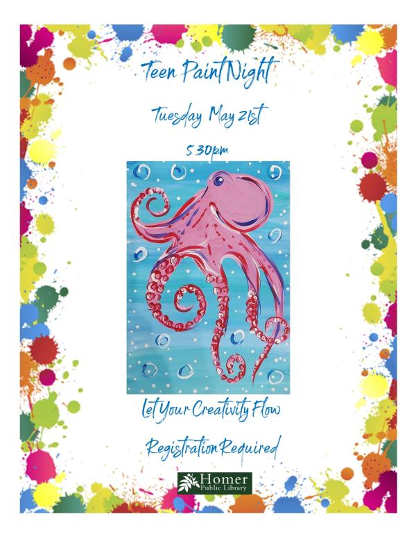 Teen Paint Night - Octopus - Tuesday, May 21st at 5:30pm - Let your creativity flow. Registration Required.