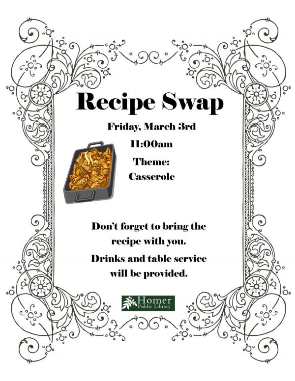 Recipe Swap - Friday March 3rd at 11am Theme: Casserole