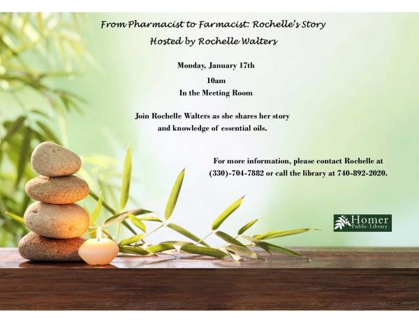 From Pharmacist to Farmacist: Rochelle's Story, Hosted by Rochelle Walters. Monday, January 17th at 10am in the Meeting Room. 