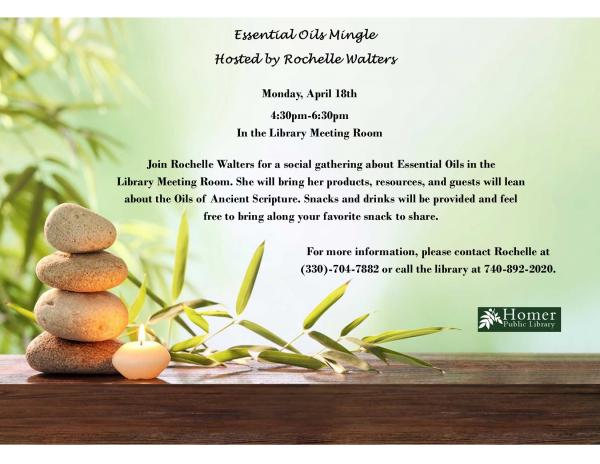 Essential Oils Mingle, Hosted by Rochelle Walters on Monday, April 18th from 4:30pm-6:30pm in the Library Meeting Room. Join Rochelle Walters for a social gathering about Essential Oils in the Library Meeting Room. She will bring her products, resources, and guests will learn about the Oils of Ancient Scripture. Snacks and drinks will be provided and feel free to bring along your favorite snack to share. For more information, please contact Rochelle at 330-704-7882 or call the library at 740-892-2020.