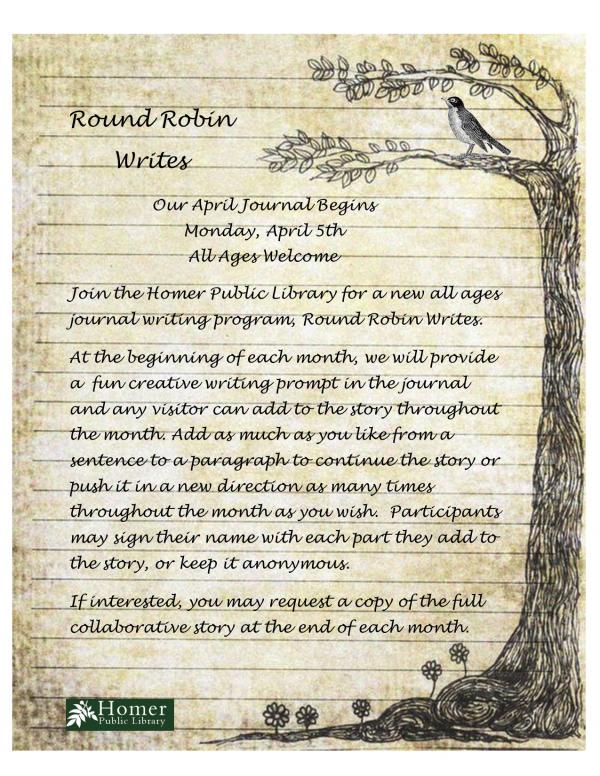Round Robin Writes, April Journal Begins Monday April 5th, All Ages Welcome