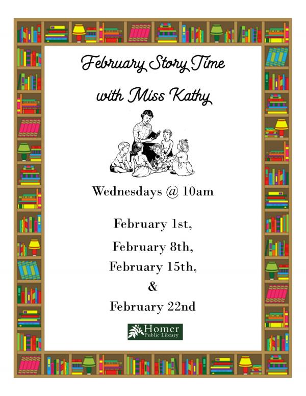 February Story Time with Miss Kathy, Wednesdays @ 10am, February 1st, 8th, 15th, and 22nd