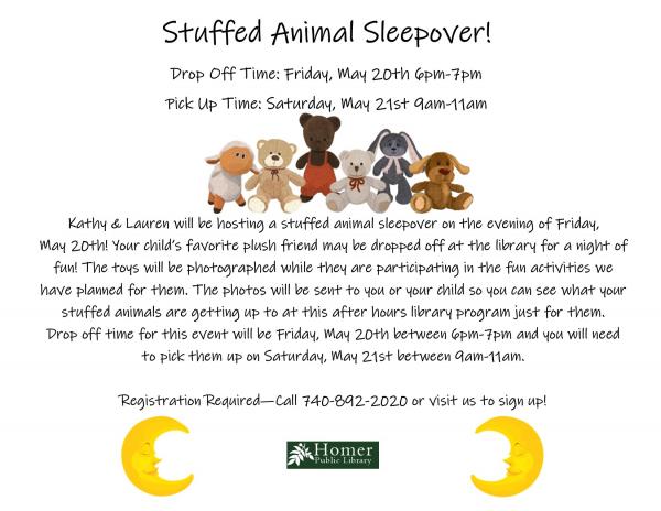 Stuffed Animal Sleepover! Drop off time: Friday, May 20th 6pm-7pm, Pick up time: Saturday, May 21st 9am-11am, Register before Friday, May 13th