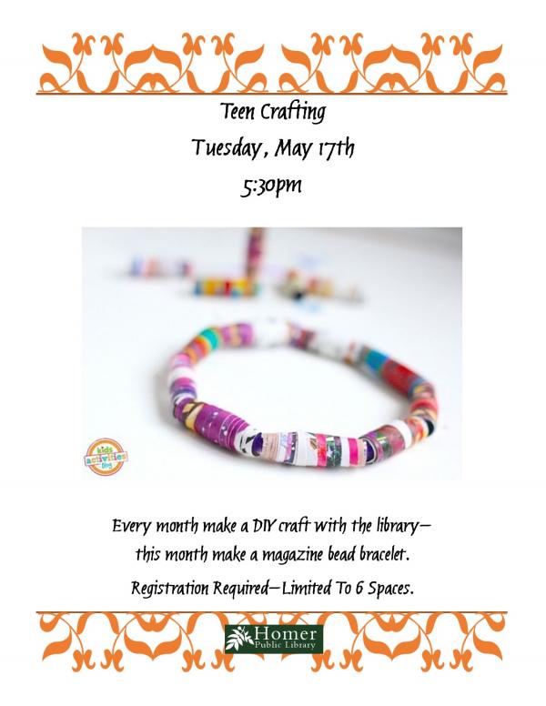Teen Crafting - Magazine Bead Bracelet, Tuesday, May 17th at 5:30pm. Every month make a DIY craft with the library - this month make a magazine bead bracelet. Registration required - limited to 6 spaces.