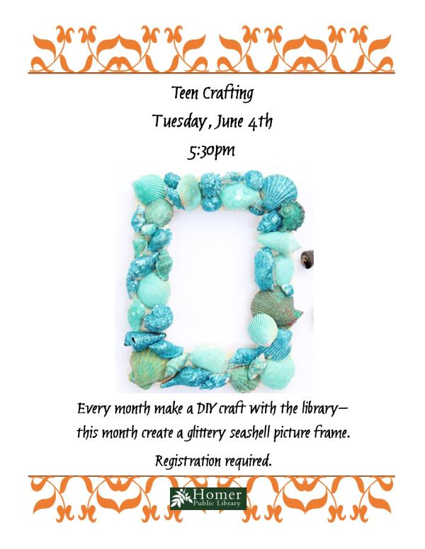 Teen Crafting - Glittery Seashell Picture Frame - Tuesday, June 4th at 5:30pm - Every month make a DIY craft with the library - this month create a glittery seashell picture frame. Registration Required.